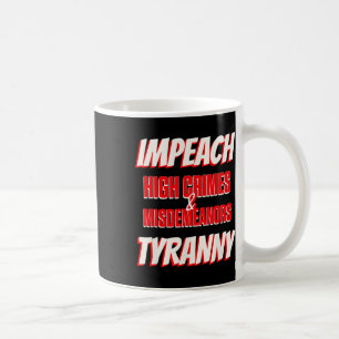 Taza De Café Impeach Trump Crímenes Graves Delitos Menores Tira