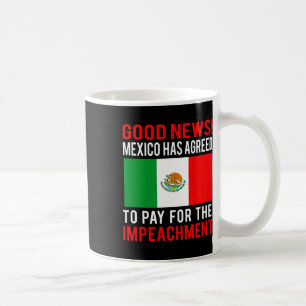 Taza De Café Impeachment a Trump México Paga Por Impeachment No