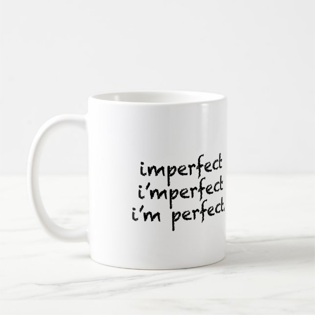 Taza De Café imperfecto = soy perfecto (Izquierda)
