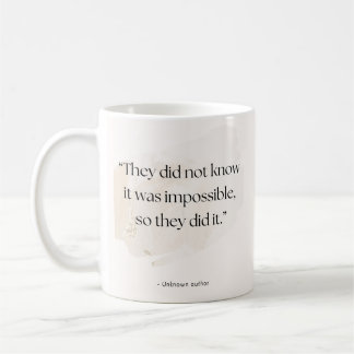 Taza De Café Impossible Made Possible Quote – Add Name