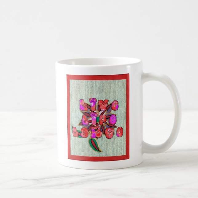 Taza De Café Impresión de arte "Live Life Large" (Derecha)