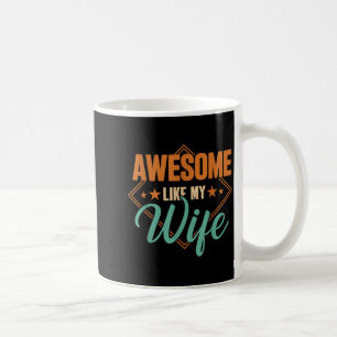 Taza De Café Impresionante como mi esposa divertido día del pad