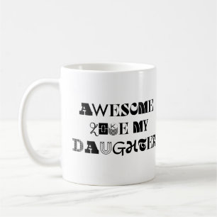 Taza De Café Impresionante como mi hija diciendo graciosamente