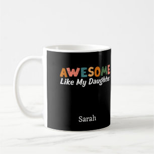 Taza De Café Impresionante Como Mi Hija, Padre Funny, Padre Org