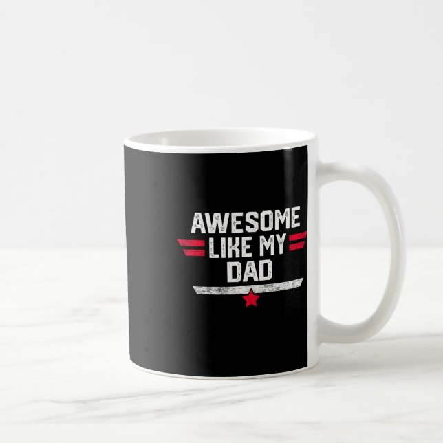 Taza De Café Impresionante Como Mi Padre Padres Camisas Día Día (Derecha)