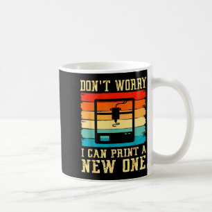 Taza De Café Impresora 3D Vintage No te preocupes puedo imprimi