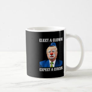 Taza De Café Impugnar Anti-trump Elegir Un Payaso Esperar Un Ci