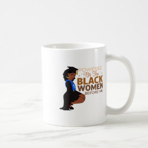 Taza De Café Impulsadas por las mujeres negras antes que yo, la