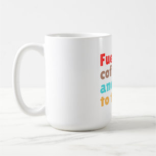 Taza De Café Impulsado por Café y Listo para Enseñar –