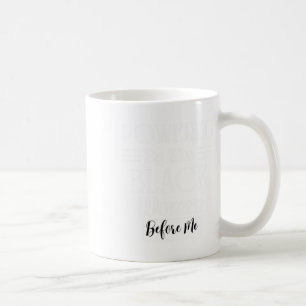 Taza De Café Impulsado por las mujeres negras antes de mí Histo