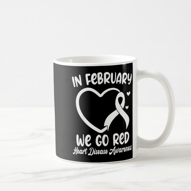 Taza De Café In February We Go Red Heart Disease Awareness Mont (Derecha)