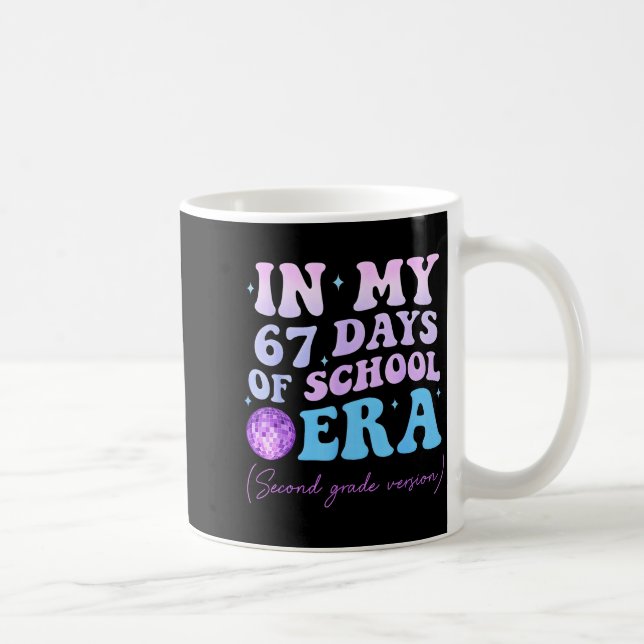 Taza De Café In My 67 Days Of School Era Second Grade Version D (Derecha)