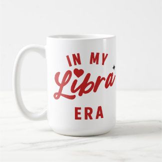Taza De Café in my Libra Era Mug , Libra birthday gift