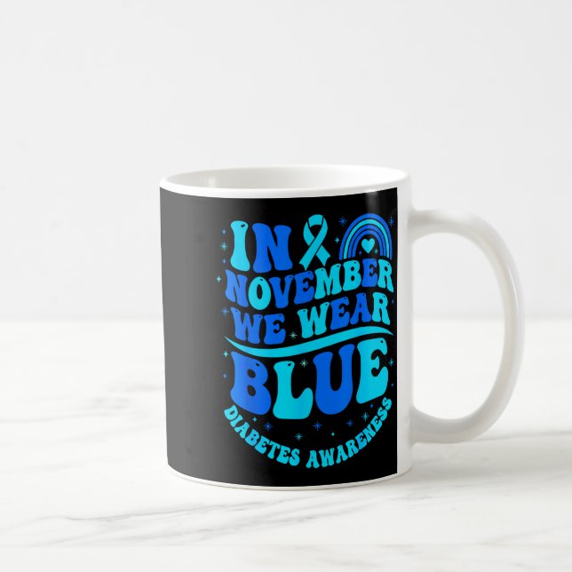 Taza De Café In November We Wear Blue Diabetes Awareness Ribbon (Derecha)