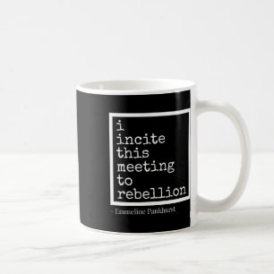 Taza De Café Incitar Esta Reunión A La Rebelión