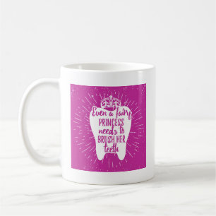 Taza De Café Incluso dientes de hadas de princesa Needs To