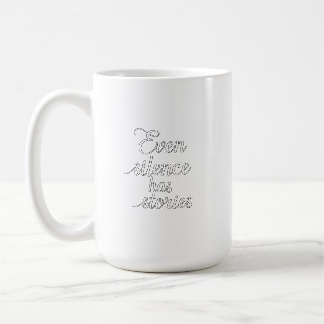 Taza De Café "Incluso el silencio tiene historias" (Izquierda)