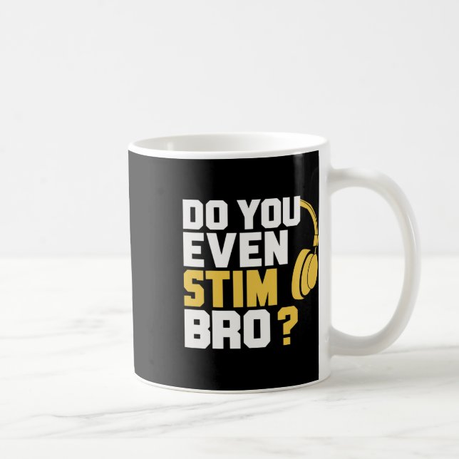 Taza De Café ¿Incluso estimulas hermano?  (Derecha)
