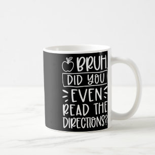 Taza De Café Incluso Leíste Las Direcciones Sarcásticas Del Pro