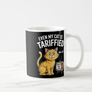 Taza De Café Incluso mi gato tiene aranceles Divertido político