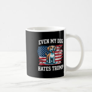 Taza De Café Incluso mi perro odia a Trump... es gracioso a fav