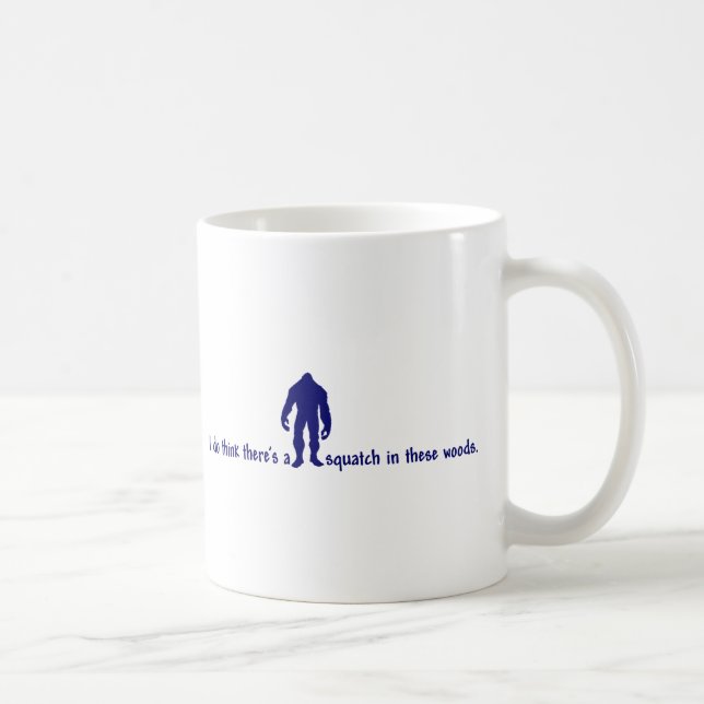 Taza De Café Inconformista SQUATCH EN ESTAS MADERAS - encontrar (Derecha)