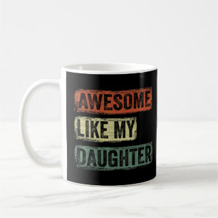 Taza De Café Increíble como el día de mi hija, padre