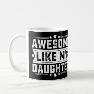 Taza De Café Increíble como mi hija, papá, Chiste, el día 1 del