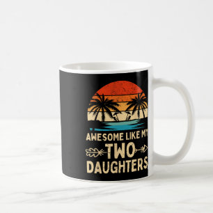 Taza De Café Increíble como mis dos hijas regalos para los homb