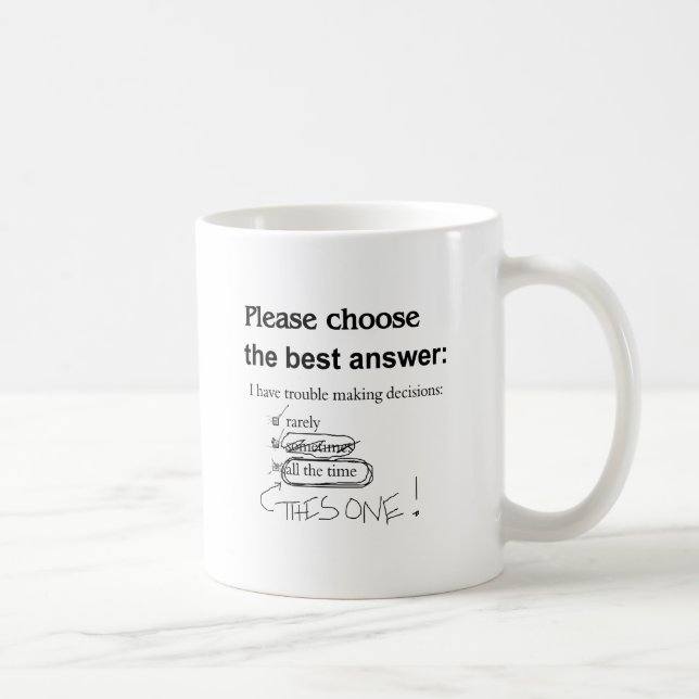 Taza De Café Indeciso - Tomar decisiones con problemas (Derecha)