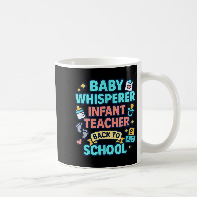 Taza De Café Infant Teacher Baby Whisperer Back To School Dayca (Derecha)