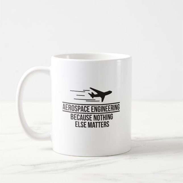 Taza De Café Ingeniería aeroespacial porque nada materias otras (Izquierda)