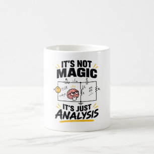 Taza De Café Ingeniero Eléctrico No es Mágica - Solo Análisis