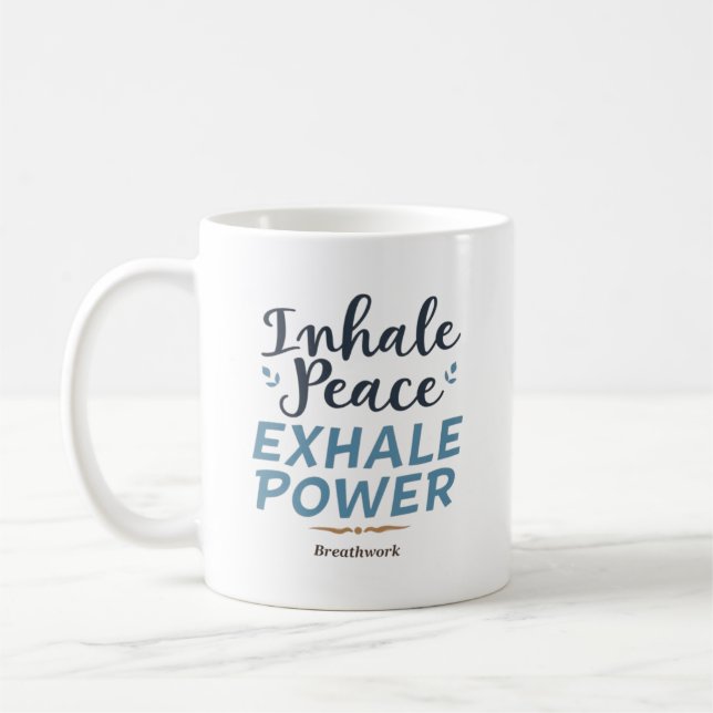 Taza De Café Inhale Peace, Exhale Power – Breathwork Coach (Izquierda)