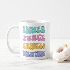 Taza De Café Inner Peace Changes Everything