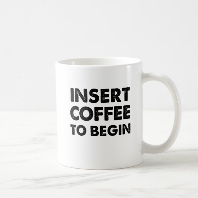 Taza De Café Insertar café Funny Mug (Derecha)
