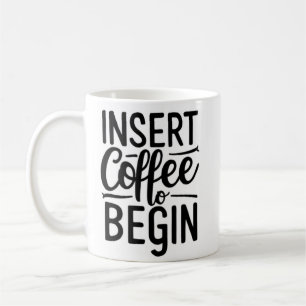 Taza De Café insertar café para comenzar