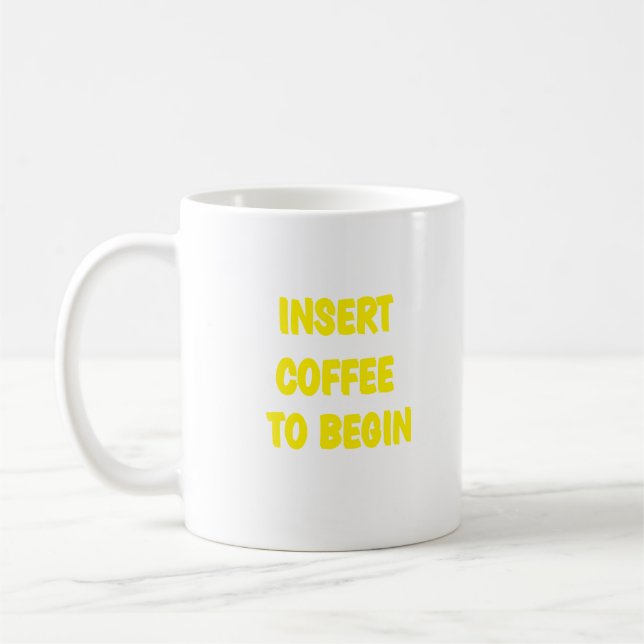 Taza de café "Insertar café para comenzar" (Izquierda)