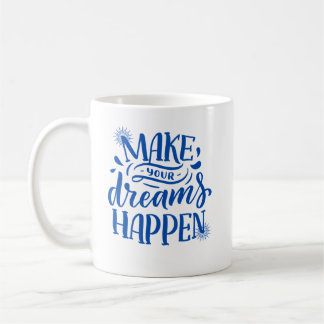 Taza De Café Inspirador café Mug 'Haz que tus sueños ocurran