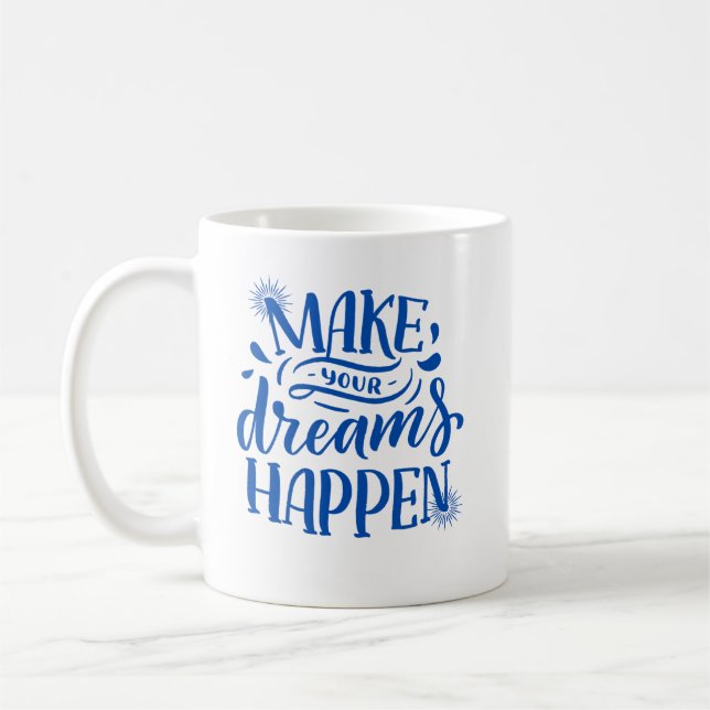 Taza De Café Inspirador café Mug 'Haz que tus sueños ocurran (Izquierda)