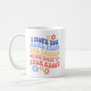 Taza De Café Inspirador "Espero que cures" Mug de salud mental