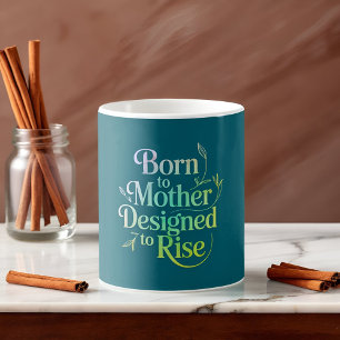 Taza De Café Inspirador nacido para la madre, diseñado para cre