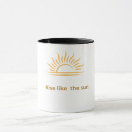 Taza De Café Inspiradora Alza Como El Sol