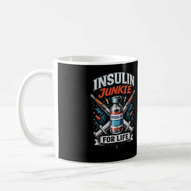 Taza De Café Insulin Junkie For Life (Izquierda)