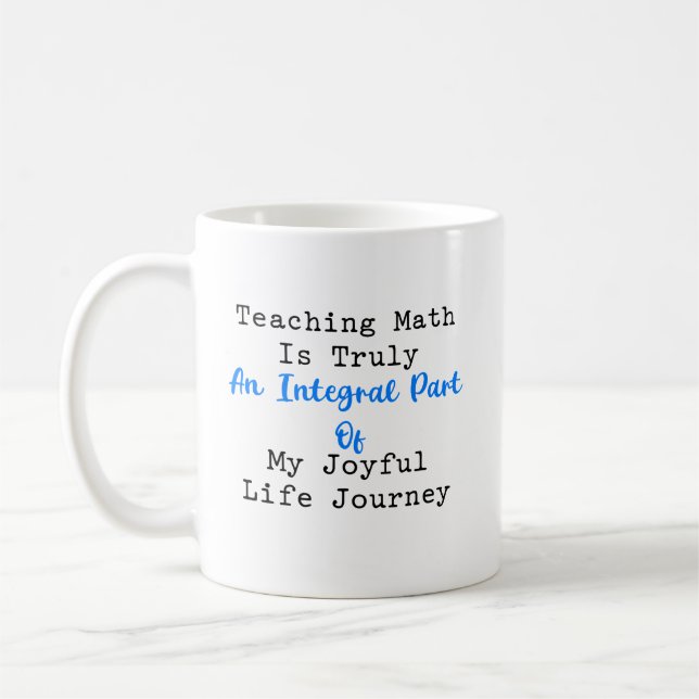 Taza De Café Integral Part Joyful Math Teacher Life Journey (Izquierda)