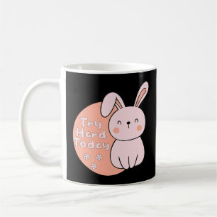 Taza De Café Intenta con fuerza hoy Kawaii lindo y divertido co