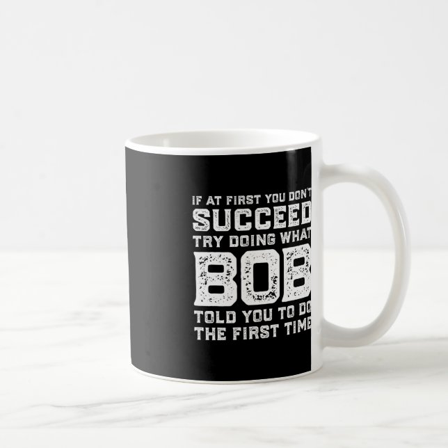 Taza De Café Intenta Hacer Lo Que BOB Te Dijo Que Hicieras Navi (Derecha)