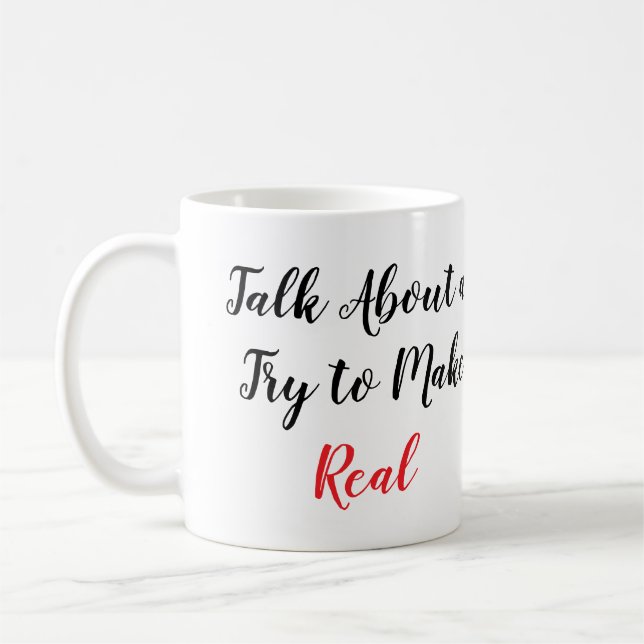 Taza De Café Intenta hacerlo real (Izquierda)