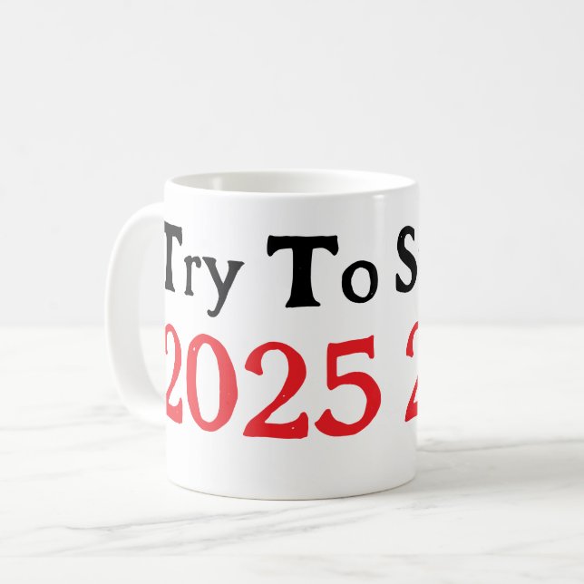 Taza De Café Intentar Sobrevivir 2025 (Anverso izquierdo)