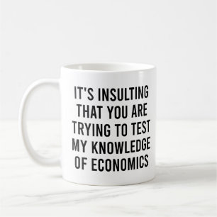 Taza De Café Intentas probar mi conocimiento de la economía